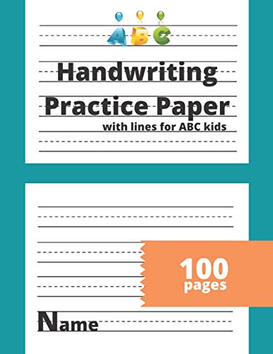 Handwriting Practice Paper: A Workbook for Learning to Write Letters and Numbers with dotted lines : Pre K, Kindergarten and Kids Ages 3-5 Writing