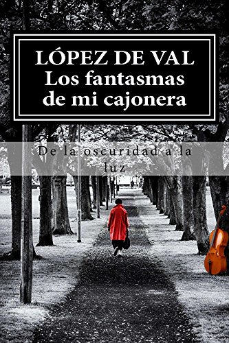 Los fantasmas de mi cajonera: de la oscuridad a la luz