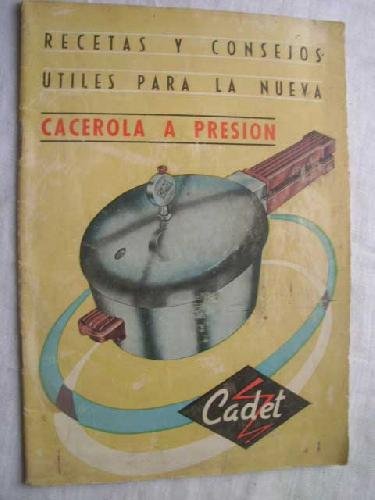 RECETAS Y CONSEJOS ÚTILES PARA LA NUEVA CACEROLA A PRESIÓN CADET