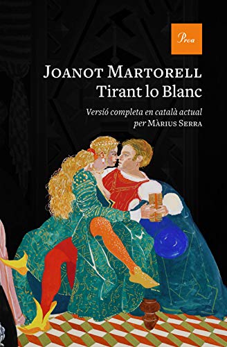 Tirant lo Blanc: Versió completa al català modern per Màrius Serra (Catalan Edition)