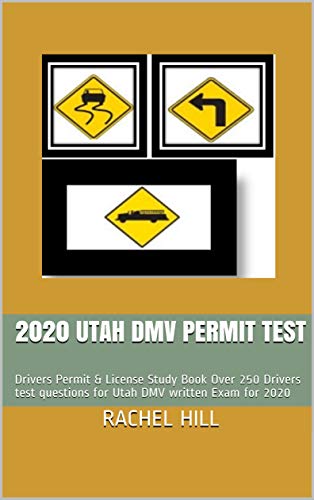 2020 UTAH DMV PERMIT TEST : Drivers Permit & License Study Book Over 250 Drivers test questions for Utah DMV written Exam for 2020 (English Edition)