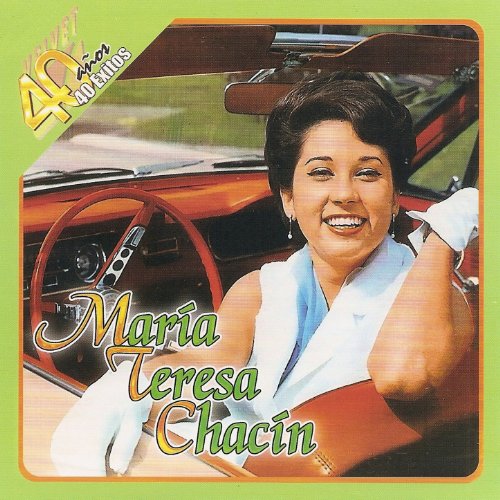 40 Años 40 Exitos de Maria Teresa Chacin