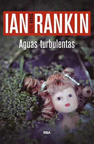 Aguas turbulentas: Serie John Rebus XII (NOVELA POLICÍACA BIB)