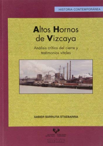 ALTOS HORNOS DE VIZCAYA ANALISIS CRITICO DEL CIERRE Y TEST by Xabier Barrutia Etxebarria(1905-07-05)