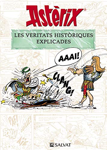 Astèrix. Les veritats històriques explicades (Catalá - A PARTIR DE 10 ANYS - ASTÈRIX - Especials)