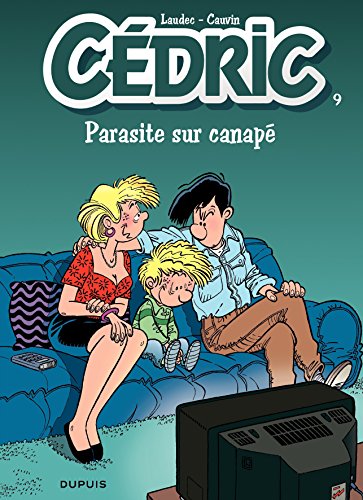 Cédric - 9 - PARASITE SUR CANAPE (French Edition)