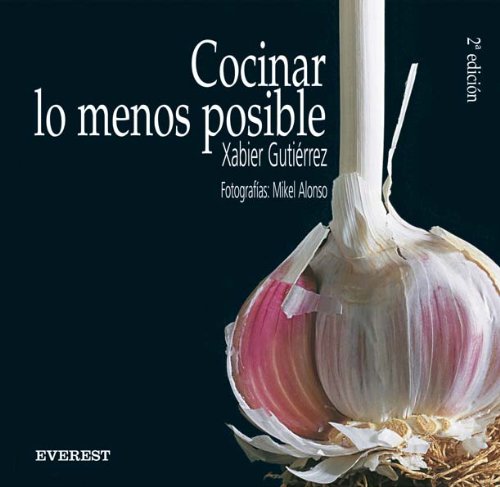 Cocinar lo menos posible (Cocina de autor)