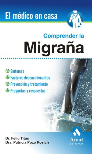 COMPRENDER LA MIGRAÑA (El Medico En Casa (amat))