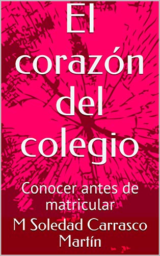 El corazón del colegio: Conocer antes de matricular