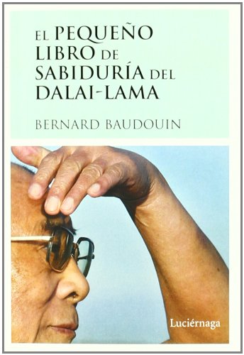 El pequeño libro de sabiduria del Dalai-Lama (LIBROS DE CABECERA)