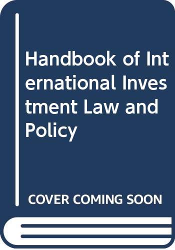 Handbook of International Investment Law and Policy