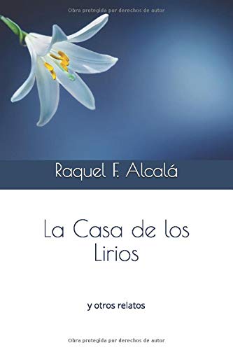 La Casa de los Lirios: y otros relatos