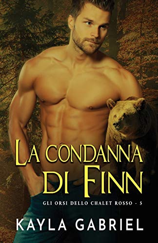 La condanna di Finn: per ipovedenti (5) (Gli Orsi Dello Chalet Rosso)