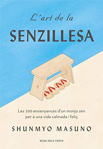 L'art de la senzillesa: Les 100 ensenyances d'un monjo Zen per a una vida calmada i feliç (Divulgació)