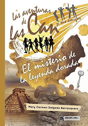 Las aventuras de las Can y sus amigos. El misterio de la leyenda dorada: Volumen 5