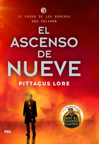 Legados de Lorien #3. El ascenso de Nueve (FICCIÓN YA)