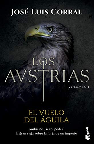 Los Austrias. El vuelo del águila (Novela histórica)