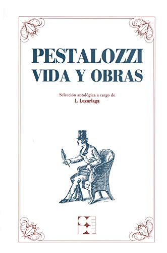 Pestalozzi: Vida y Obras: 2 (Clásicos CEPE)