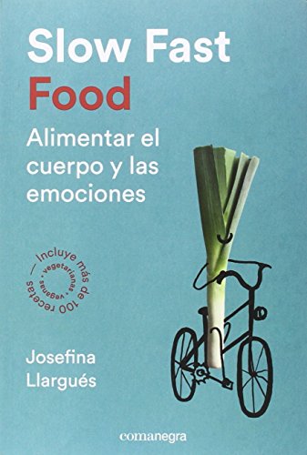 Slow Fast Food: Alimentar el cuerpo y las emociones