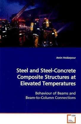 Steel and Steel-Concrete Composite Structures at Elevated Temperatures: Behaviour of Beams and Beam-to-Column Connections