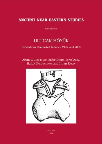 Ulucak Hoyuk: Excavations Conducted Between 1995 and 2002: v.15 (Ancient Near Eastern Studies Supplement Series)