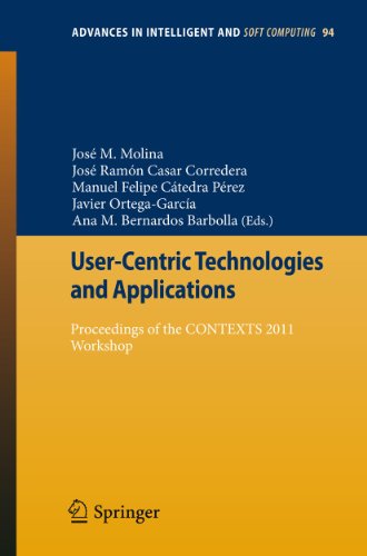 User-Centric Technologies and Applications: Proceedings of the CONTEXTS 2011 Workshop: 94 (Advances in Intelligent and Soft Computing)