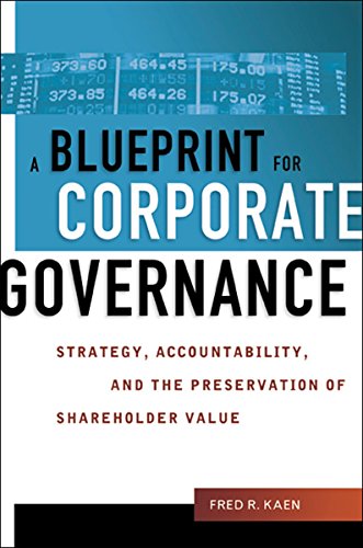 A Blueprint for Corporate Governance: Strategy, Accountability, and the Preservation of Shareholder Value