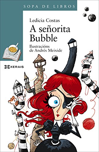 A señorita Bubble (Infantil E Xuvenil - Sopa De Libros - De 10 Anos En Diante)