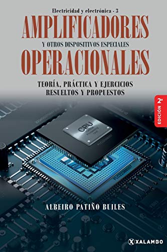 Amplificadores operacionales y otros dispositivos especiales: 3 (Electricidad Y Electrónica)