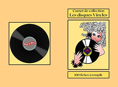 Carnet de collection Les Disques Vinyles: 33 tours 45 tours,78 tours,Carnet de collection Les Disques Vinyles,100 fiches à remplir numérotées,un carnet ... les fêtes et anniversaires. (French Edition)