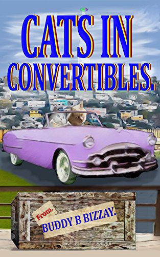 Cats in Convertibles: with Really Rotten Rhymes. (English Edition)