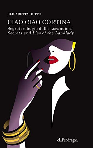 Ciao ciao Cortina! Segreti e bugie della Locandiera-Secrets and lies of the Landlady (Varia)