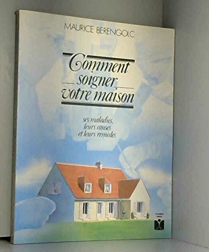 D01-COMMENT SOIGNER VOTRE MAISON (Hors Collection)