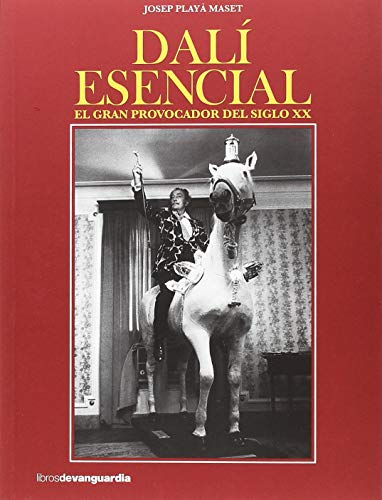 DALÍ ESENCIAL: EL GRAN PROVOCADOR DEL SIGLO XX