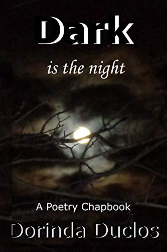 Dark is the Night: A Poetry Chapbook