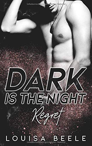 Dark is the Night: Regret