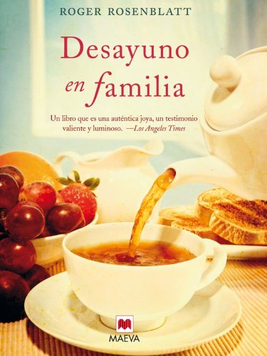 Desayuno en familia: Cuando solo las pequeñas cosas de la vida nos hacen seguir adelante. (Palabras abiertas)