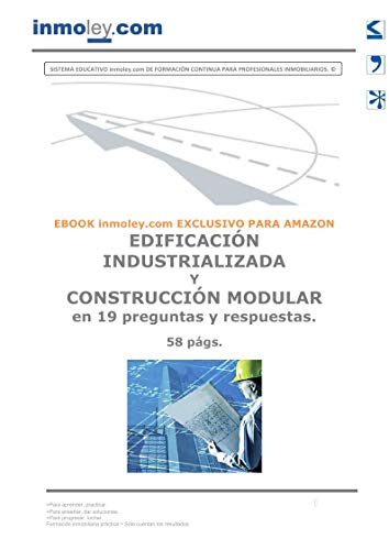 EDIFICACIÓN INDUSTRIALIZADA Y CONSTRUCCIÓN MODULAR en 19 preguntas y respuestas.