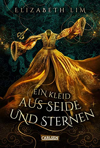 Ein Kleid aus Seide und Sternen (Ein Kleid aus Seide und Sternen 1): Fantasy-Abenteuer um drei magische Kleider und eine große Liebe (German Edition)