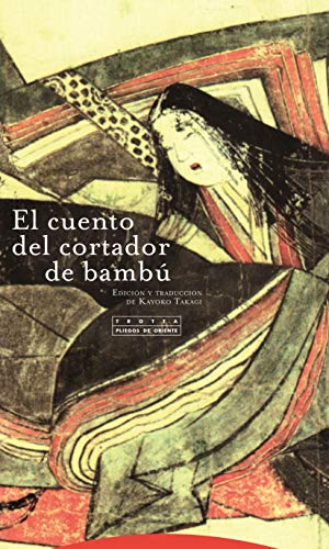 El Cuento Del Cortador De Bambú - 5 Edición (Pliegos de Oriente)