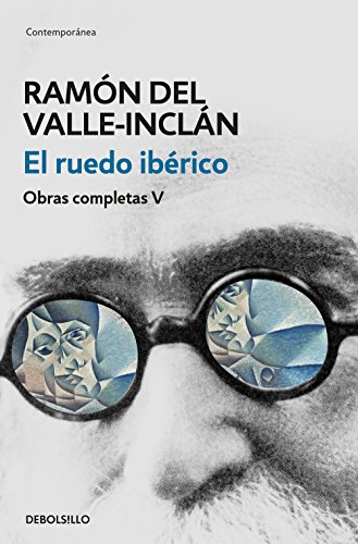 El ruedo ibérico (Obras completas Valle-Inclán 5)