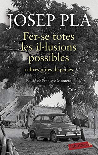 Fer-se totes les il·lusions possibles: i altres notes disperses (LABUTXACA)