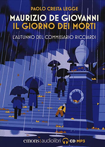 Il giorno dei morti. L'autunno del commissario Ricciardi. Letto da Paolo Cresta. Audiolibro. CD Audio formato MP3 (Noir)