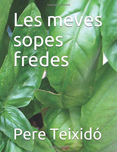 Les meves sopes fredes (La cuina de casa)