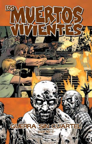 Los muertos vivientes nº 20/32: Guerra sin cuartel parte 1 (Los Muertos Vivientes (The Walking Dead Cómic))