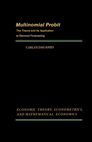 Multinomial Probit: The Theory and Its Application to Demand Forecasting (Economic Theory, Econometrics, and Mathematical Economics) (English Edition)