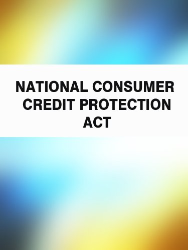 National Consumer Credit Protection Act (Australia) (English Edition)