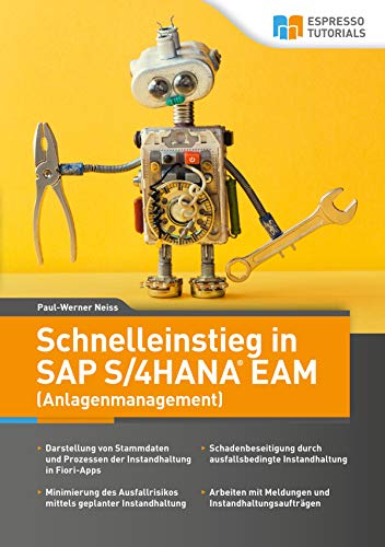 Schnelleinstieg in SAP S/4HANA EAM (Anlagenmanagement) (German Edition)