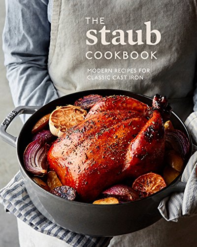 STAUB CKBK: Modern Recipes for Classic Cast Iron