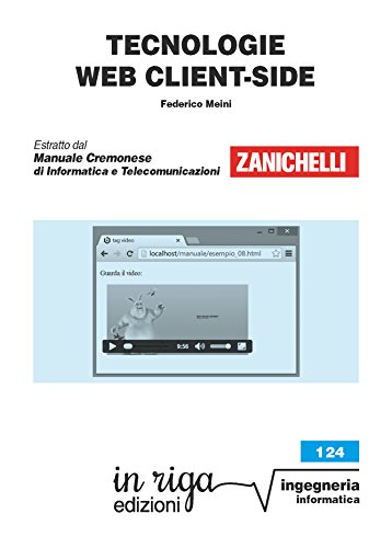 Tecnologie web client-side: Coedizione Zanichelli - in riga (in riga ingegneria Vol. 124) (Italian Edition)